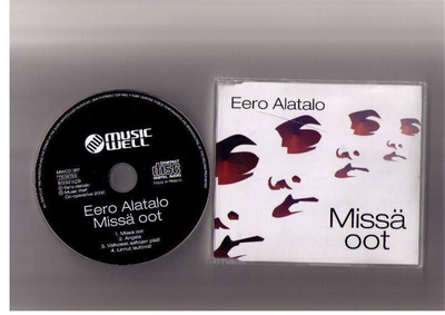 CDS EERO ALATALO-MISSÄ OOT