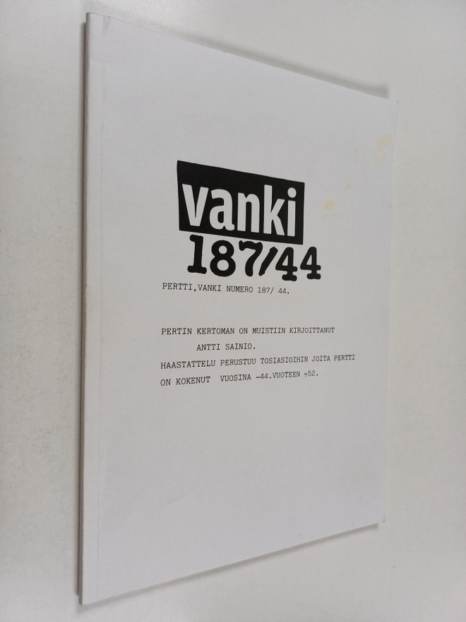 Antti Sainio : Vanki 187/44 : Pertin tarina