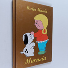 Raija Maula : Murusia - pikkukuva 1