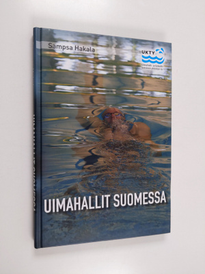 Sampsa Hakala : Uimahallit Suomessa
