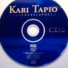 KARI TAPIO  ::  KONSERTTILAVALLA  ::  2 x CD    FINLAND-2001 - pikkukuva 4