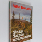 Vilho Rantanen : Pako Lapin erämaassa - pikkukuva 1