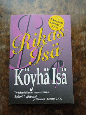 Robert T. Kiyosaki & Sharon L. Lechter: Rikas isä, köyhä isä