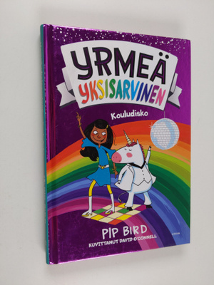 Pip Bird : Yrmeä yksisarvinen : Kouludisko