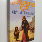 Josephine Cox : Gråt aldrig ensam - pikkukuva 1