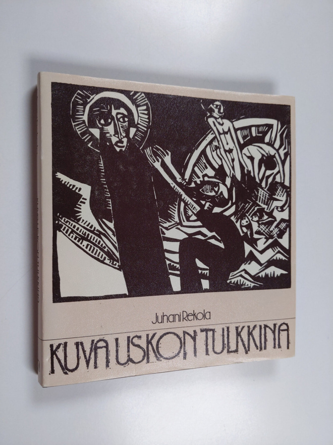 Juhani Rekola : Kuva uskon tulkkina