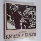 Juhani Rekola : Kuva uskon tulkkina - pikkukuva 1
