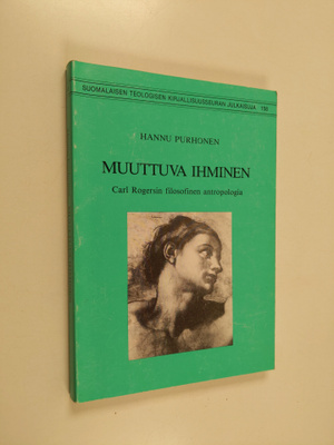 Hannu Purhonen : Muuttuva ihminen : Carl Rogersin filosof...