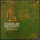 Tasavallan Presidentt - Milky Way Moses LP - pikkukuva 1
