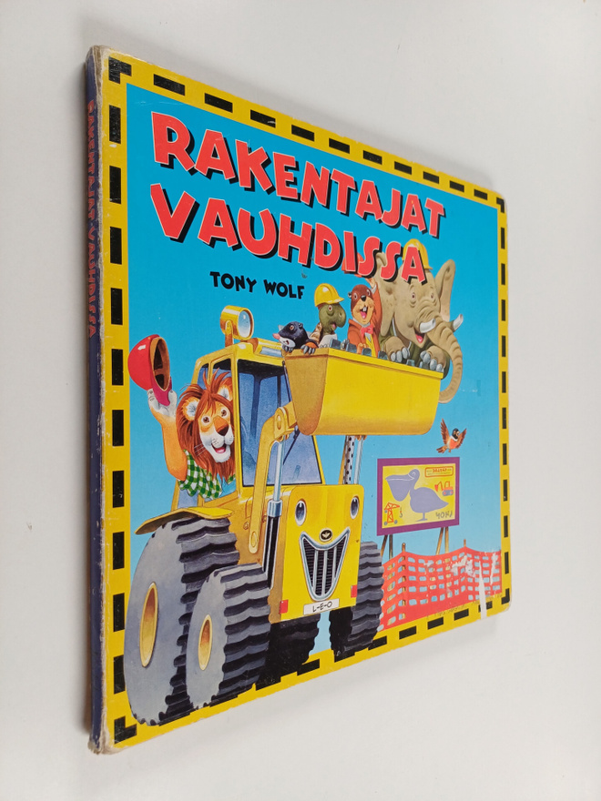 Tony Wolf : Rakentajat vauhdissa (kauhakuormaaja puuttuu)