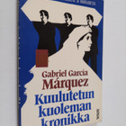 Gabriel Garcia Marquez : Kuulutetun kuoleman kronikka - pikkukuva 1