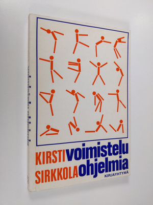 Kirsti Sirkkola : Voimisteluohjelmia aloittelevalle ohjaa...