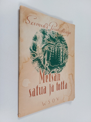 Samuli Paulaharju : Metsän satua ja totta
