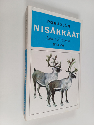 Lauri Siivonen : Pohjolan nisäkkäät = (Mammals of Norther...