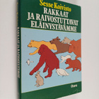 Sesse Koivisto : Rakkaat ja raivostuttavat eläinystävämme - pikkukuva 1