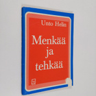 Unto Helin : Menkää ja tehkää - pikkukuva 1