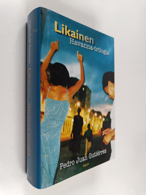 Pedro Juan Gutierrez : Likainen Havanna-trilogia