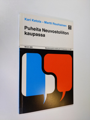 Kari Ketola : Puheita Neuvostoliiton kaupassa
