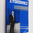 Ben Zyskowicz : Eduskunnasta menin baakariin : nuoren kan... - pikkukuva 1
