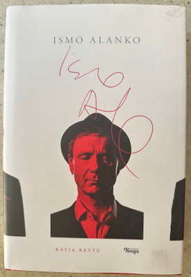 [Kirja] KATJA KETTU: ISMO ALANKO - ELÄMÄKERTA