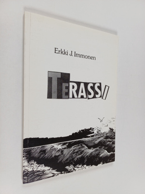 Erkki J. Immonen : Terassi : valitut runot (signeerattu)
