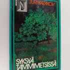 Juri Kazakov : Syksyä tammimetsissä : novelleja - pikkukuva 1