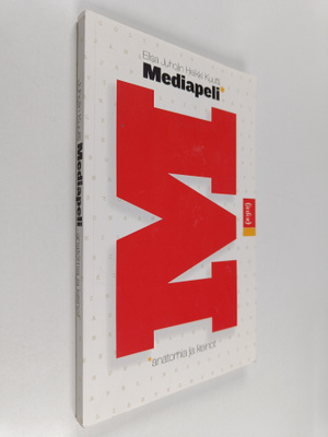 Elisa Juholin ym. : Mediapeli : anatomia ja keinot