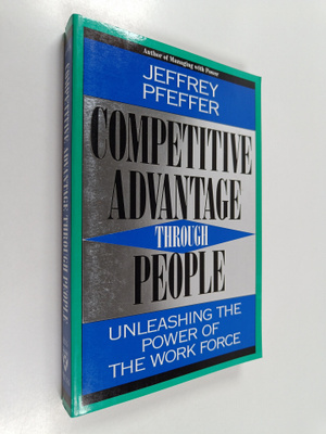 Jeffrey Pfeffer : Competitive advantage through people : ...