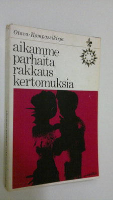 valikoinut Erkki Reenpää : Aikamme parhaita rakkauskertom...