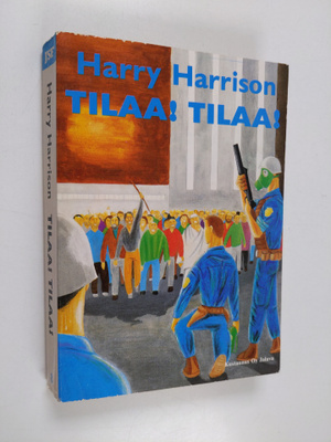 Harry Harrison : Tilaa! Tilaa!
