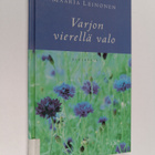 Maaria Leinonen : Varjon vierellä valo - pikkukuva 1