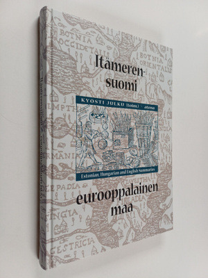 Kyösti (toim.) Julku : Itämerensuomi - eurooppalainen maa