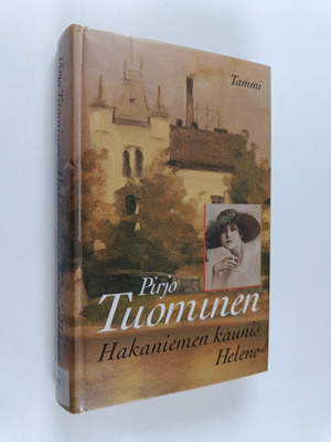 Pirjo Tuominen : Hakaniemen kaunis Helene : Romaani vuosi...
