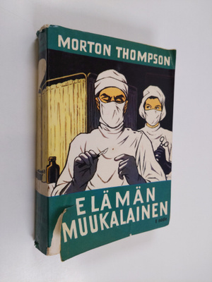 Morton Thompson : Elämän muukalainen 1