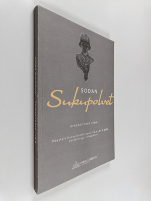 Sodan sukupolvet : näyttely Kansallisarkistossa 28.4.-31....