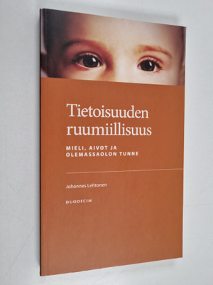 Johannes Lehtonen : Tietoisuuden ruumiillisuus : mieli, a...