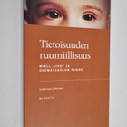 Johannes Lehtonen : Tietoisuuden ruumiillisuus : mieli, a... - pikkukuva 1