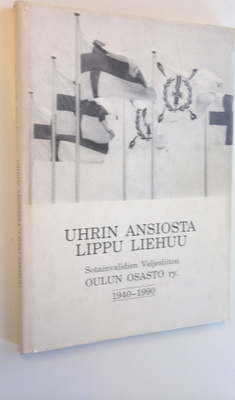 Arto Seppälä : Uhrin ansiosta lippu liehuu : Sotainvalidi...