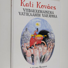 Kati Kovacs : Viidakkonaisena Vatikaanin varjossa - pikkukuva 1