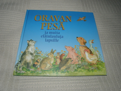 Oravan pesä ja muita eläinlauluja lapsille