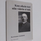 Eero Kekomäki : Kun oikein teet, niin väärin ei tule : ke... - pikkukuva 1