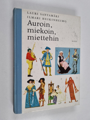 Lauri Santamäki : Auroin, miekoin, miettehin : Kansakoulu...