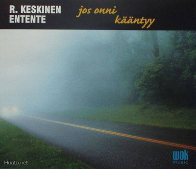 R. Keskinen Entente ** Jos Onni Kääntyy ** CDS