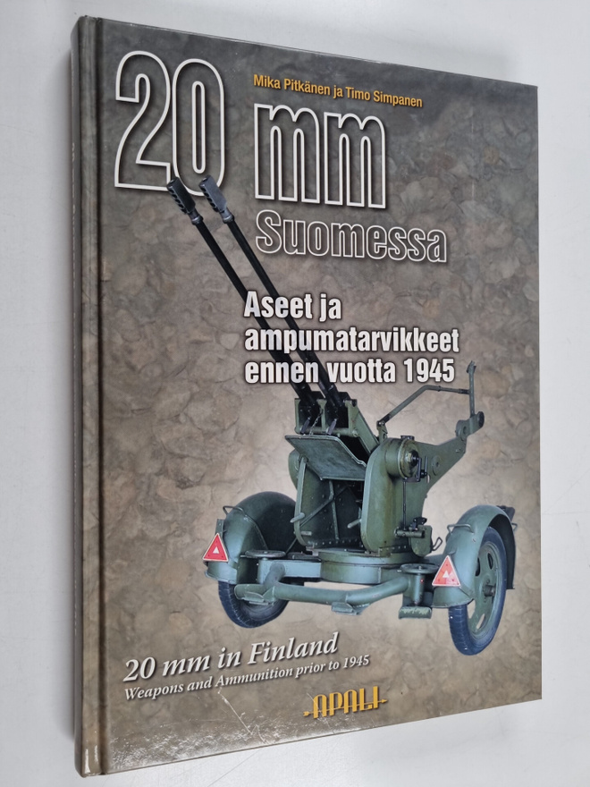 Mika Pitkänen : 20 mm Suomessa : aseet ja ampumatarvikkee...