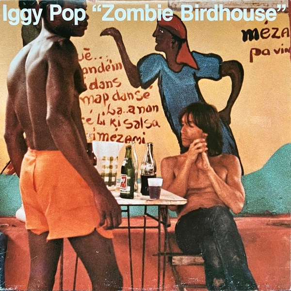 Iggy Pop – Zombie Birdhouse LP CANADA 1982