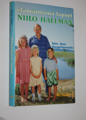 Aura (toim.) Korppi-Tommola : Niilo Hallman : elämäntyönä...