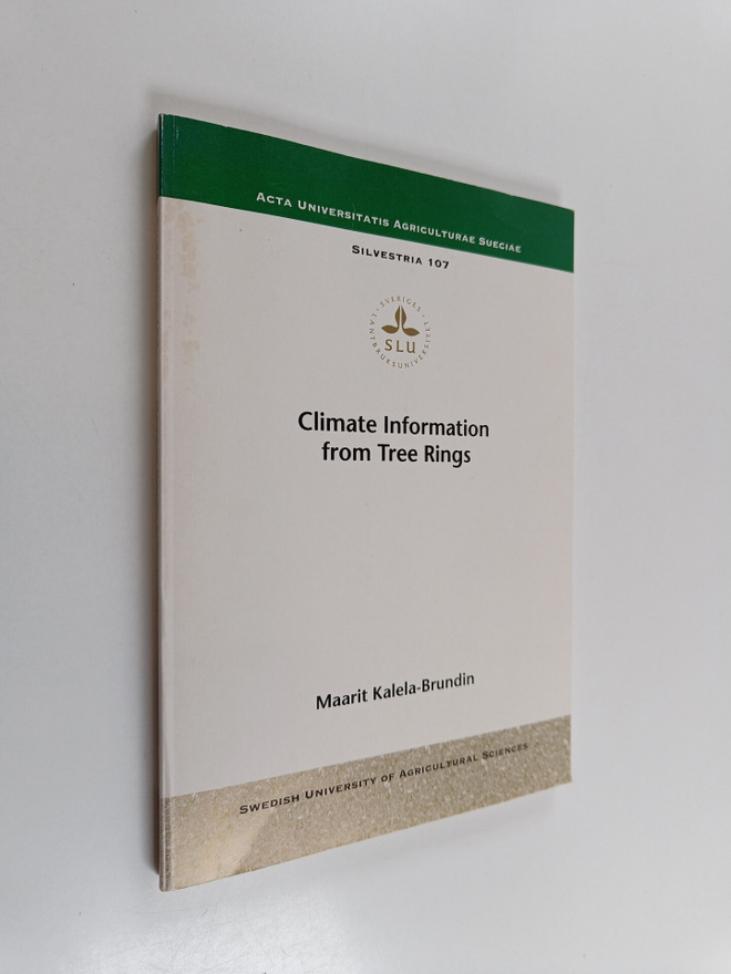 Maarit Kalela-Brundin : Climate Information from Tree Rings