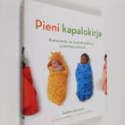 Andrea Sarvady : Pieni kapalokirja : kapaloita ja kantoli... - pikkukuva 1