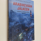 Lilly Korpiola : Arabikevään jälkeen : arjen ja apokalyps... - pikkukuva 1
