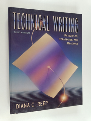 Diana C. Reep : Technical writing : principles, strategie...